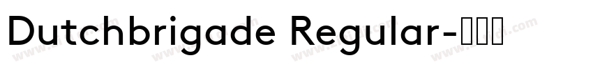 Dutchbrigade Regular字体转换